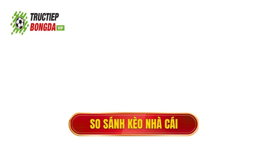 thumb - so sánh kèo nhà cái